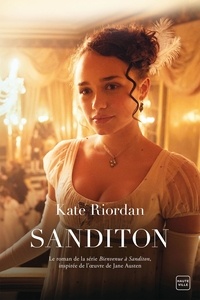 Kate Riordan - Sanditon - Le roman de la série Bienvenue à Sanditon.