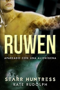  Kate Rudolph et  Starr Huntress - Ruwen: Apareado con una alienígena - Apareado con una alienígena, #1.