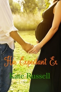  Kate Russell - His Expectant Ex - Sweethearts of Sumner County, #8.
