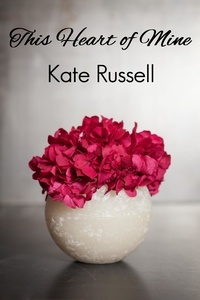  Kate Russell - This Heart of Mine - Sweethearts of Sumner County, #3.