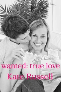 Wanted: True Love