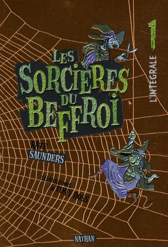 Kate Saunders - Les Sorcières du Beffroi  : L'intégrale - Volume 1.