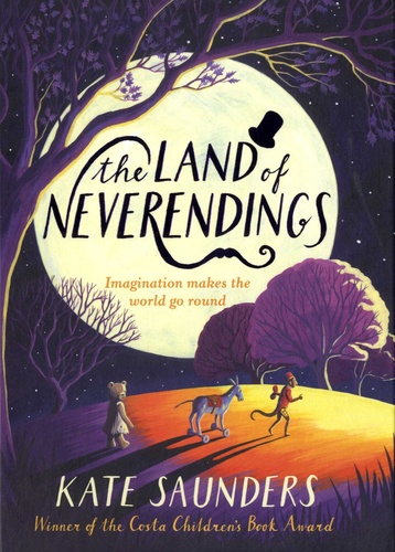 Kate Saunders - The Land of Neverendings - Imagination makes the wolrd go round.
