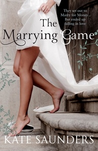 Kate Saunders - The Marrying Game.