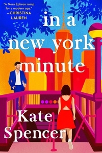 Kate Spencer - In a New York Minute.
