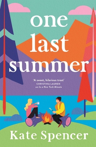 Kate Spencer - One Last Summer - A dreamy, laugh out loud holiday romance.