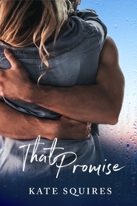  Kate Squires - That Promise (Book 2 of 2).