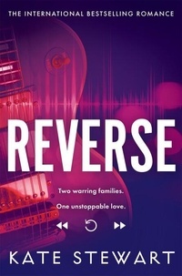 Reverse - The conclusion to the must read addictive love story and viral sensation