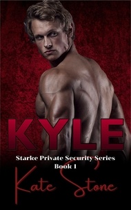  Kate Stone - Kyle - Starke Private Security, #1.