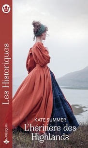 Kate Summer - L'héritière des Highlands.
