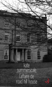 Kate Summerscale - L'affaire de Road Hill - L'assassinat du petit Saville Kent.