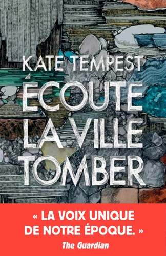 Kate Tempest - Ecoute la ville tomber.