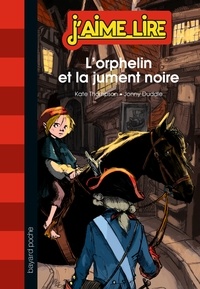 Kate Thompson - L'orphelin et la jument noire.