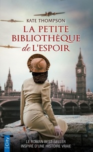 Kate Thompson - La petite bibliothèque de l'espoir.