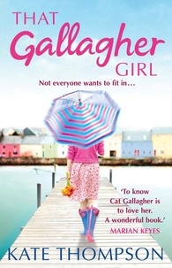 Kate Thompson - That Gallagher Girl.