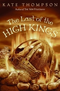 Kate Thompson - The Last of the High Kings.