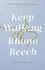 Keep Walking Rhona Beech. the funniest, most moving journey of self-discovery after everything falls apart