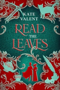  Kate Valent - Read the Leaves - SerendipiTea, #2.