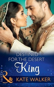 Kate Walker - Destined For The Desert King.