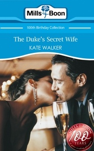 Kate Walker - The Duke's Secret Wife.