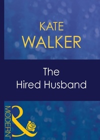 Kate Walker - The Hired Husband.