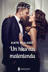 Kate Walker - Un heureux malentendu.