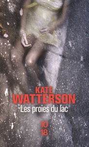 Kate Watterson - Les proies du lac.