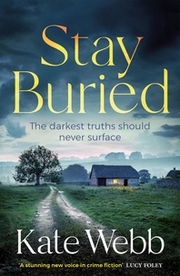 Téléchargez les livres électroniques pdf Stay Buried  - A twisty and atmospheric crime novel to keep you up at night par Kate Webb 9781529421255 in French MOBI iBook
