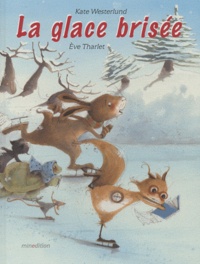 Kate Westerlund - La glace brisée.