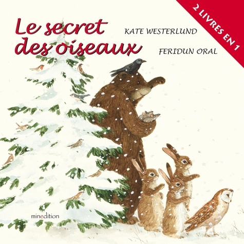 Kate Westerlund et Feridun Oral - Le secret des oiseaux.