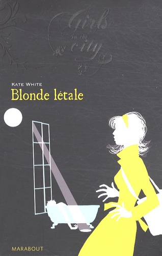 Kate White - Blonde létale.
