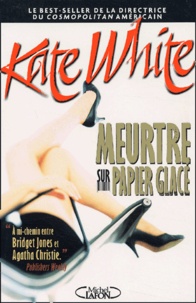 Kate White - Meurtre Sur Papier Glace.
