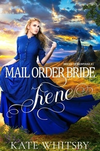  Kate Whitsby - Mail Order Bride Irene - Brides of Montana, #1.