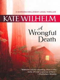 Kate Wilhelm - A Wrongful Death.