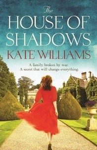 Kate Williams - The House of Shadows.