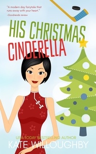  Kate Willoughby - His Christmas Cinderella - San Francisco Dragons, #3.