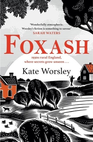 Foxash. 'A wonderfully atmospheric and deeply unsettling novel' Sarah Waters
