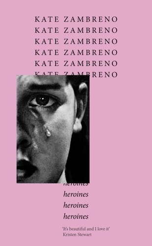 Kate Zambreno - Heroines.