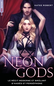 Katee Robert - Neon Gods - Dark Olympus, T1 - nouv édition.
