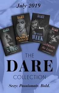 Katee Robert et Lauren Hawkeye - The Dare Collection July 2019 - Make Me Need / Between the Lines / His Innocent Seduction / One Wicked Week.