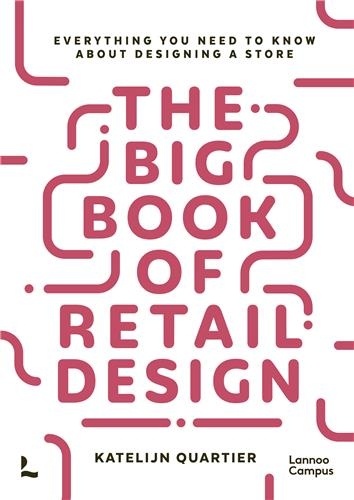 Katelijn Quartier - The Big Book of Retail Design.