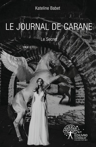 Kateline Babet - Le journal de Carane  : Le journal de carane - La quête.