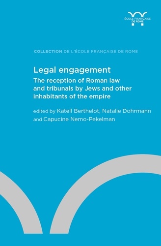 Legal engagement. The reception of Roman law and tribunals by Jews and other inhabitants of the Empire