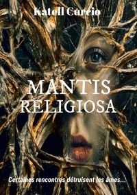 Katell Curcio - Mantis Religiosa.