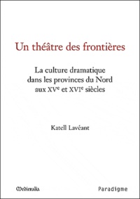 Katell Lavéant - Un théâtre des frontières.