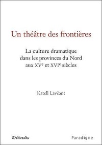 Katell Lavéant - Un théâtre des frontières.