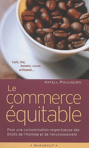 Katell Pouliquen - Le commerce équitable.