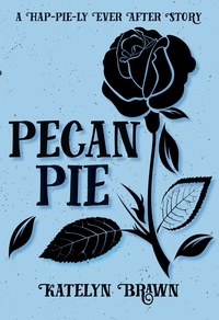  Katelyn Brawn - Pecan Pie - Hap-Pie-ly Ever After, #2.