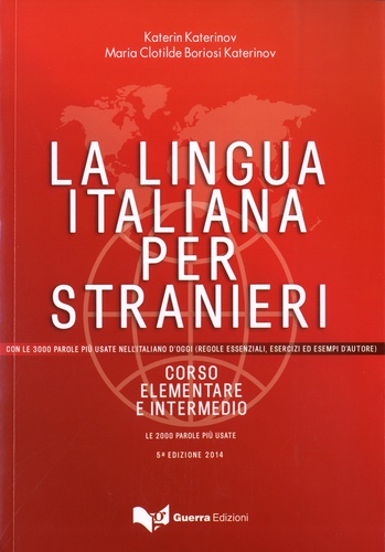 La Lingua italiana per stranieri. Con le 3000 parole piu usate nell'italiano d'oggi (2 volumes) 5e édition
