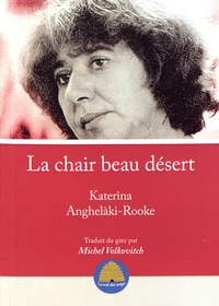 La chair beau désert